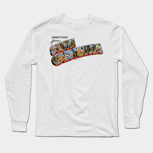 Greetings from South Carolina Long Sleeve T-Shirt by reapolo